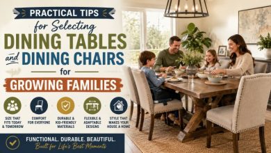 Practical Tips for Selecting Dining Tables and Dining Chairs for Growing Families